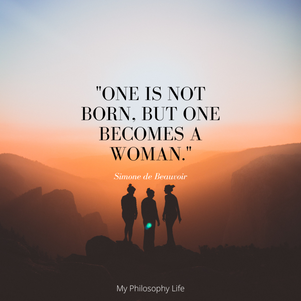 Image of the inspiring quote: "One is not born, but one becomes a woman." from famous philosopher Simone de Beauvoir.